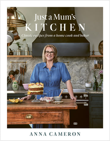Just a Mum's KITCHEN - The cook Book